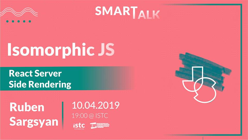 Smart Talk "React Server-Side Rendering: Isomorphic JavaScript" թեմայով