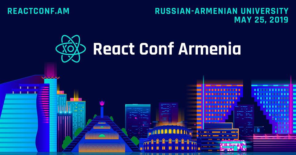 Մայիսին տեղի կունենա React Conf Armenia 2019-ը