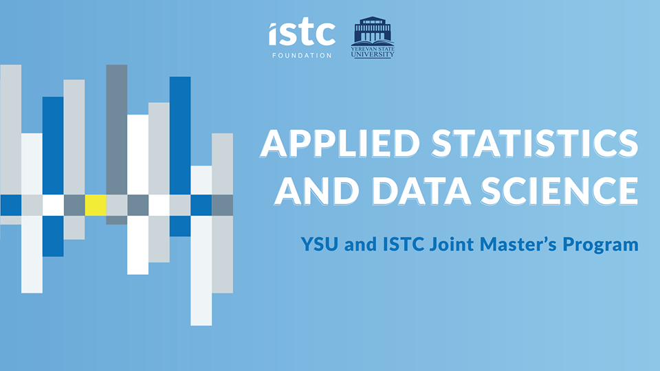 ISTC-ին և ԵՊՀ-ն սկսել են ընդունելություն «Applied Statistics and Data Science» մագիստրոսական ծրագրին
