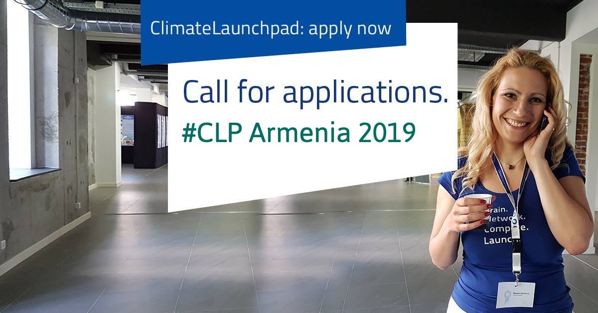 Global AM. ClimateLaunchpad Հայաստան. Դիմումների ընդունման հայտարարություն